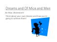 Dreams%20and%20Of%20Mice%20and%20Men PowerPoint PPT Presentation