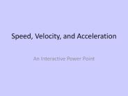 Speed, Velocity, and Acceleration