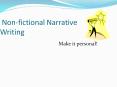Non-fictional Narrative Writing PowerPoint PPT Presentation