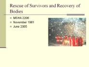 Rescue of Survivors and Recovery of Bodies