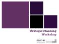 Strategic%20Planning%20Workshop PowerPoint PPT Presentation
