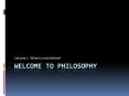 Welcome to Philosophy PowerPoint PPT Presentation