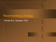 Recommending a Strategy