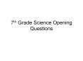 7th Grade Science Opening Questions PowerPoint PPT Presentation