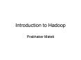 Introduction to Hadoop PowerPoint PPT Presentation