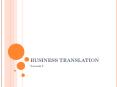 BUSINESS TRANSLATION PowerPoint PPT Presentation