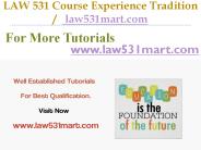 LAW 531 Course Experience Tradition / law531mart.com