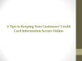 4 Tips to Keeping Your Customers' Credit Card Information Secure Online PowerPoint PPT Presentation