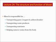 Blood is responsible for