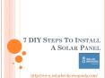 7 DIY Steps To Install A Solar Panel PowerPoint PPT Presentation