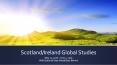 Scotland/Ireland Global Studies PowerPoint PPT Presentation