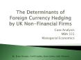 The Determinants of Foreign Currency Hedging by UK Non-Financial Firms PowerPoint PPT Presentation