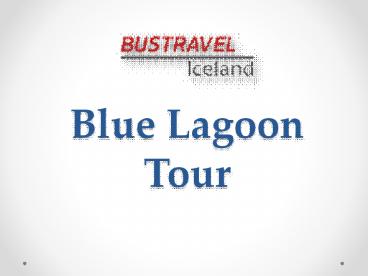 Blue Lagoon Tour
