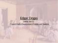 Edgar Degas PowerPoint PPT Presentation
