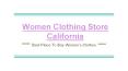 Best And Affordable Women Clothing Stores California PowerPoint PPT Presentation