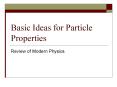 Basic Ideas for Particle Properties PowerPoint PPT Presentation