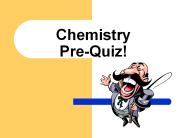 Chemistry Pre-Quiz!
