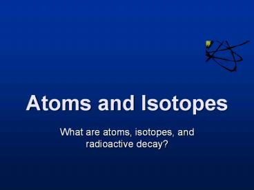 Atoms and Isotopes