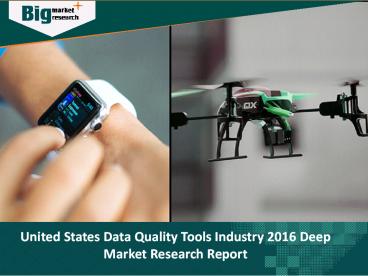 United States Data Quality Tools Industry 2016 Deep Market Research Report