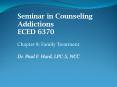 Seminar in Counseling Addictions ECED 6370 PowerPoint PPT Presentation