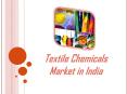 Textile Chemicals Market in India PowerPoint PPT Presentation