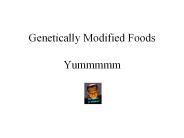 Genetically Modified Foods Yummmmm