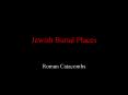 Jewish%20Burial%20Places PowerPoint PPT Presentation