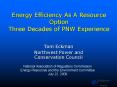 Energy Efficiency As A Resource Option Three Decades of PNW Experience PowerPoint PPT Presentation