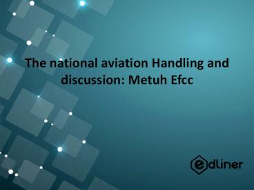 The national aviation Handling and discussion: Metuh Efcc