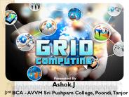 GRID COMPUTING PRESENTATION FOR BASIC BEGINERS