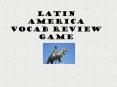 Latin America Vocab Review Game PowerPoint PPT Presentation