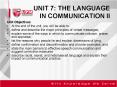 UNIT 7: THE LANGUAGE IN COMMUNICATION II PowerPoint PPT Presentation
