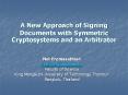 A New Approach of Signing Documents with Symmetric Cryptosystems and an Arbitrator PowerPoint PPT Presentation