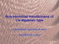 Non-Hermitian Hamiltonians of Lie algebraic type PowerPoint PPT Presentation