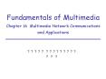 Fundamentals%20of%20Multimedia%20Chapter%2016%20Multimedia%20Network%20Communications%20and%20Applications PowerPoint PPT Presentation