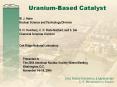 Uranium-Based Catalyst PowerPoint PPT Presentation