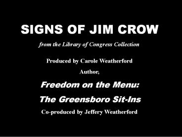 SIGNS OF JIM CROW