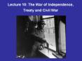 Lecture 10: The War of Independence, Treaty and Civil War PowerPoint PPT Presentation