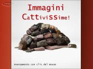 Immagini cattivissime!
