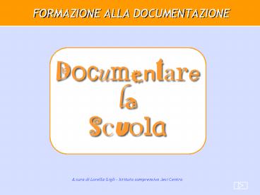 FORMAZIONE ALLA DOCUMENTAZIONE