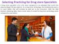 Selecting Practicing for Drug store Specialists PowerPoint PPT Presentation