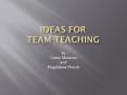 Ideas for Team-Teaching PowerPoint PPT Presentation
