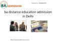 ba distance education admission in Delhi PowerPoint PPT Presentation