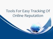 Tools For Easy Tracking Of Online Reputation