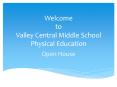 Welcome to Valley Central Middle School Physical Education PowerPoint PPT Presentation