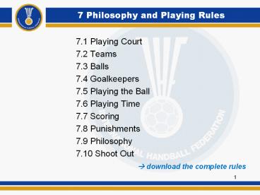 7 Philosophy and Playing Rules