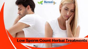 Low Sperm Count Herbal Treatments To Improve Male Fertility