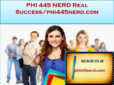 PHI 445 NERD Real Success/phi445nerd.com