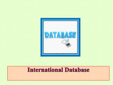 International Database