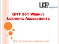 QNT 561 Weekly Learning Assessments - Uopeassignments PowerPoint PPT Presentation
